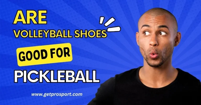 Are Volleyball Shoes Good for Pickleball - Guide