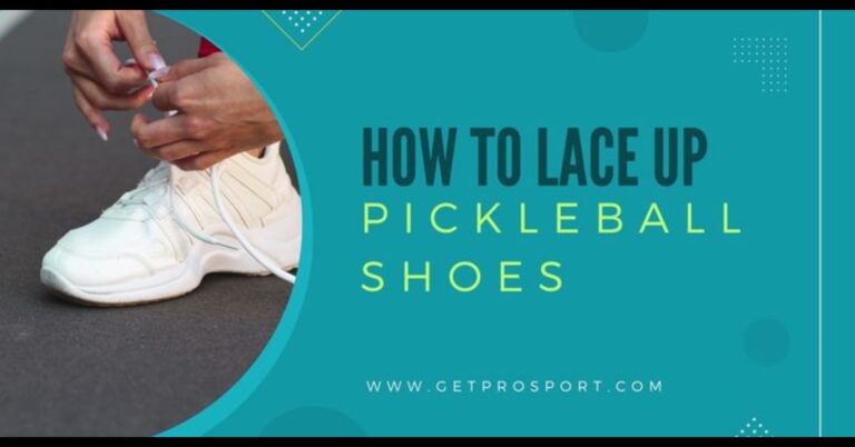 How to lace up pickleball shoes - lacing techniques