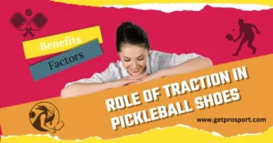 what is the role of traction in pickleball shoes.webp