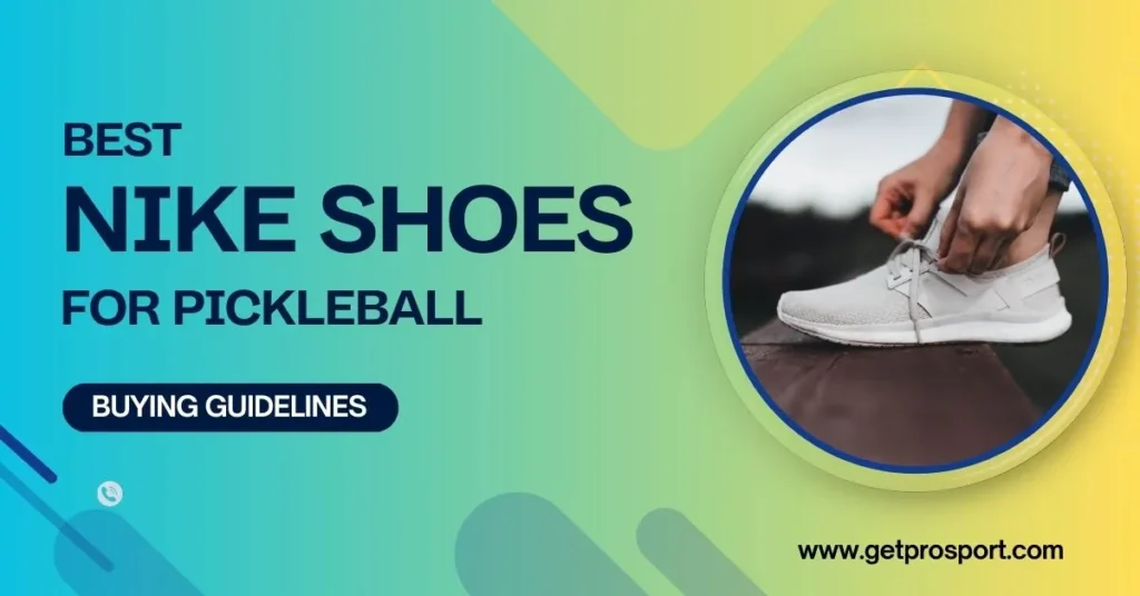 best nike shoes for pickleball reviews and buying guide